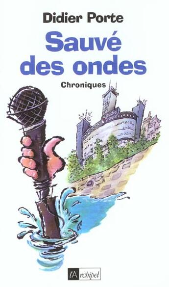 Couverture du livre « Sauve des ondes » de Didier Porte aux éditions Archipel