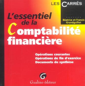 Couverture du livre « L'essentiel de la comptabilite financiere - operations courantes - operations de fin d'exercice - do » de Grandguillot B.Et F. aux éditions Gualino