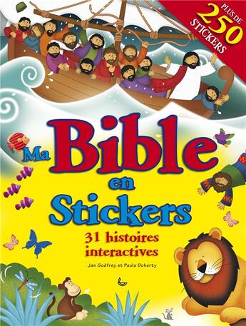 Couverture du livre « Ma bible en stickers ; 31 histoires interactives » de Paula Doherty et Jan Godfrey aux éditions Ligue Pour La Lecture De La Bible