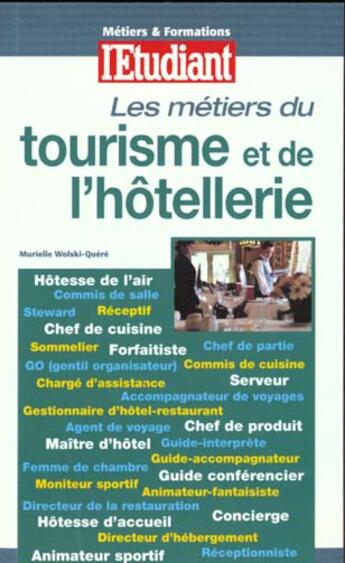 Couverture du livre « Metiers du tourisme et de l'hotellerie » de Murielle Volski-Quere aux éditions L'etudiant