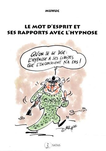 Couverture du livre « Le mot d'esprit et ses rapports avec l'hypnose » de Muhuc aux éditions Satas