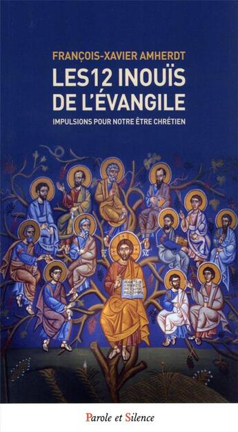 Couverture du livre « 12 inouïs de Dieu » de Francois-Xavier Amherdt aux éditions Parole Et Silence