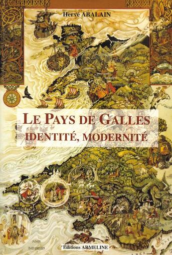 Couverture du livre « Le pays de Galles ; identité ; modernité » de Herve Abalain aux éditions Armeline