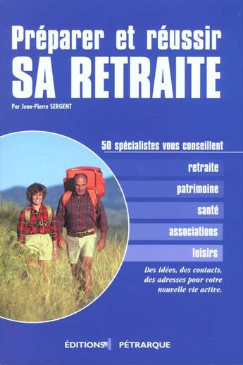 Couverture du livre « Preparer et reussir sa retraite » de Sergent Jean Pierre aux éditions Studyrama