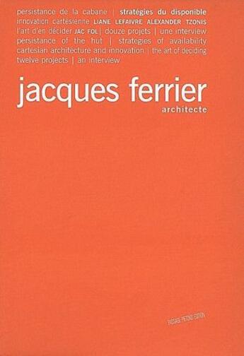 Couverture du livre « Jacques Ferrier architecte » de  aux éditions Passage Pietons