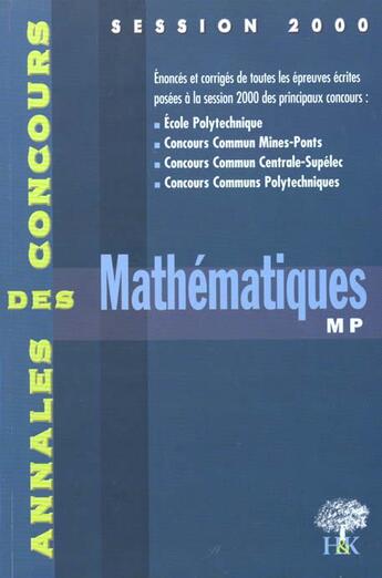 Couverture du livre « Annales H & K 2000 Mathematiques Mp » de Sebastien Desreux aux éditions H & K
