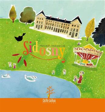 Couverture du livre « Sidosny » de Marizabel et Stephane Girel aux éditions Cache-cailloux