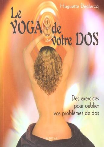 Couverture du livre « Le yoga de votre dos » de Huguette Declercq aux éditions Althesa