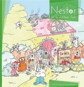 Couverture du livre « Nestor et le docteur Pets » de Sandra Di Silvio et Cecilia Rettagliata aux éditions Chat Aile