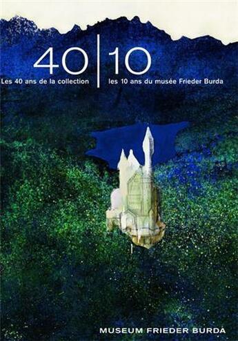 Couverture du livre « 40/10 les 40 ans de la collection - les 10 ans du musee frieder burda » de Stiftung Frieder Bur aux éditions Hatje Cantz