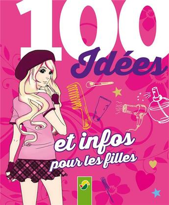 Couverture du livre « 100 idées et infos pour les filles » de  aux éditions Schwager & Steinlein