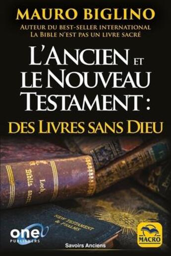 Couverture du livre « L'Ancien et le Nouveau Testament : des livres sans Dieu » de Mauro Biglino aux éditions Macro Editions