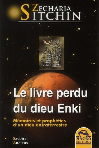 Couverture du livre « Le livre perdu du dieu Enki » de Zecharia Sitchin aux éditions Macro Editions