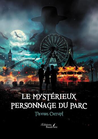 Couverture du livre « Le mystérieux personnage du parc » de Thomas Carrupt aux éditions Baudelaire