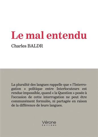 Couverture du livre « Le mal entendu » de Charles Baldr aux éditions Verone