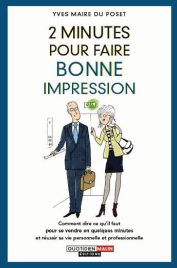 Couverture du livre « 2 minutes pour faire bonne impression » de Yves Maire Du Poset aux éditions Quotidien Malin