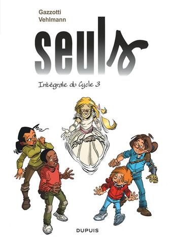 Couverture du livre « Seuls : Intégrale vol.3 : Tomes 10 à 13 : cycle 3 » de Fabien Vehlmann et Bruno Gazzotti aux éditions Dupuis