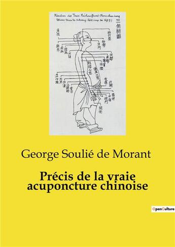 Couverture du livre « Précis de la vraie acuponcture chinoise » de George Soulie De Morant aux éditions Culturea