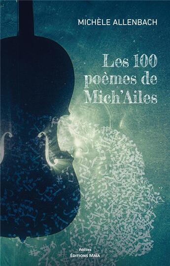 Couverture du livre « Les 100 poèmes de Mich'Ailes » de Michele Allenbach aux éditions Editions Maia