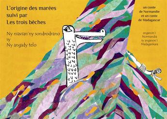 Couverture du livre « L'origine des marées ; les trois bêches » de Johary Ravaloson aux éditions Dodo Vole