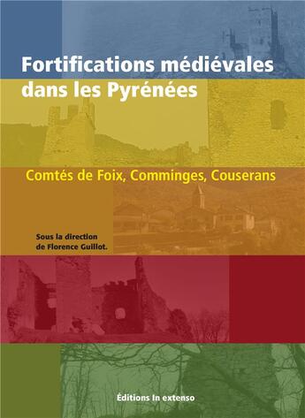 Couverture du livre « Fortifications médiévales dans les Pyrénées » de Florence Guillet aux éditions In Extenso