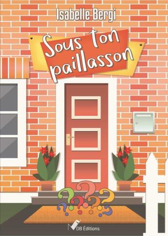 Couverture du livre « Sous ton paillasson » de Isabelle Bergi aux éditions Ndb Editions