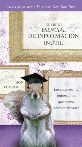 Couverture du livre « El Libro Esencial de Informacíon inùtil » de Voorhees Don aux éditions Penguin Group Us