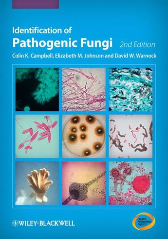 Couverture du livre « Identification of Pathogenic Fungi » de Colin K. Campbell et Elizabeth M. Johnson aux éditions Wiley-blackwell