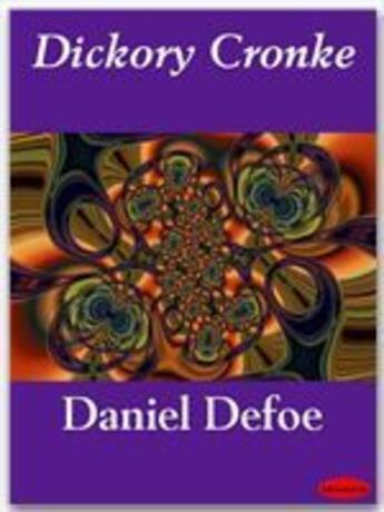 Couverture du livre « Dickory Cronke » de Daniel Defoe aux éditions Ebookslib