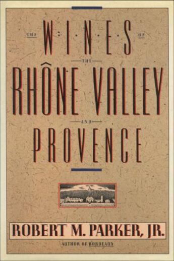 Couverture du livre « Wines of the rhone valley » de Parker Rm aux éditions Simon & Schuster