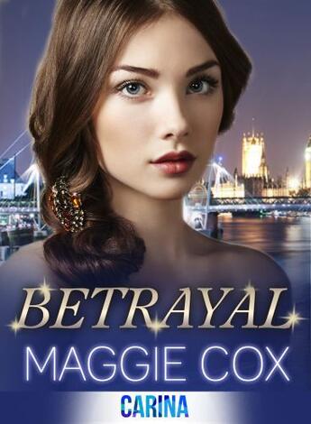 Couverture du livre « Betrayal » de Maggie Cox aux éditions Carina