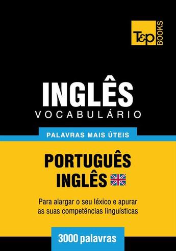 Couverture du livre « Vocabulário Português-Inglês britânico - 3000 palavras mais úteis » de Andrey Taranov aux éditions T&p Books