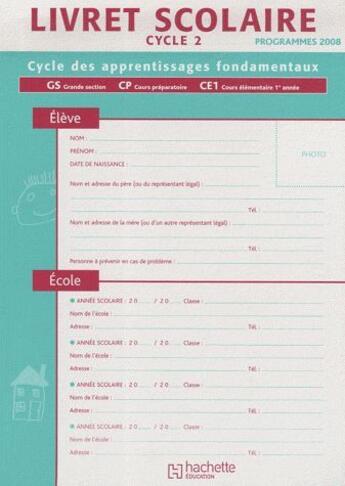 Couverture du livre « Livret scolaire ; cycle 2 ; programme 2008 » de Guy Blandino aux éditions Hachette Education