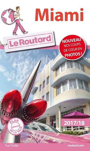 Couverture du livre « Guide du Routard ; Miami 2017 » de Collectif Hachette aux éditions Hachette Tourisme