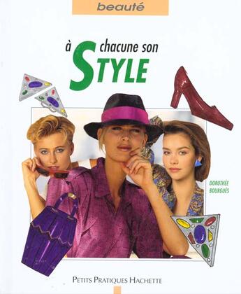 Couverture du livre « A Chacune Son Style » de Dorothee Bourgues aux éditions Hachette Pratique