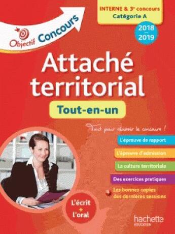 Couverture du livre « Objectif concours : attaché territorial (concours interne) (édition 2018) » de Gwenael Gonnin aux éditions Hachette Education