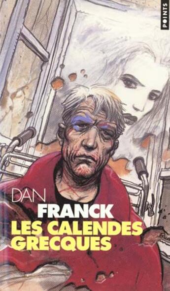 Couverture du livre « Calendes Grecques (Les) » de Dan Franck aux éditions Points