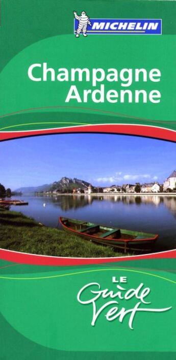 Couverture du livre « Le guide vert ; Champagne Ardenne (édition 2010) » de Collectif Michelin aux éditions Michelin