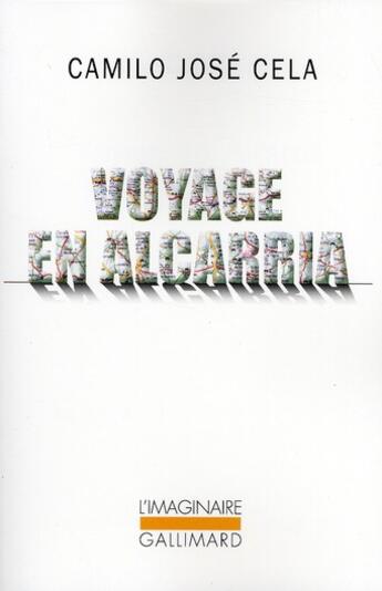 Couverture du livre « Voyage en Alcarria » de Camilo Jose Cela aux éditions Gallimard