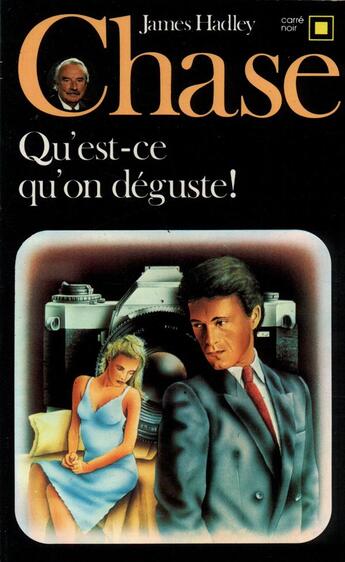 Couverture du livre « Qu'est-ce qu'on déguste ! » de James Hadley Chase aux éditions Gallimard