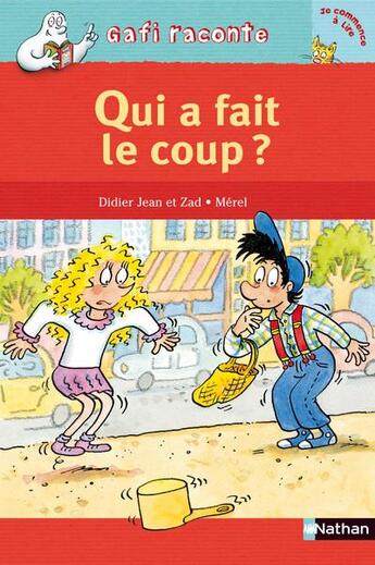 Couverture du livre « Qui a fait le coup ? niveau 1, je commence à lire » de Zad et Merel et Didier Jean aux éditions Nathan