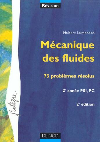 Couverture du livre « Mecanique Des Fluides ; 73 Problemes Corriges ; 2e Annee Psi-Pc ; 2e Edition » de Hubert Lumbroso aux éditions Dunod