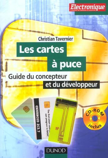 Couverture du livre « Les Cartes A Puce (+ Cd-Rom) - Guide Du Concepteur Et Du Developpeur - Livre+Cd-Rom » de Tavernier aux éditions Dunod