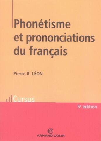 Couverture du livre « Phonétisme et prononciations du français » de Pierre Léon aux éditions Armand Colin