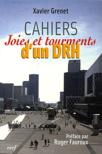 Couverture du livre « Joies et tourments d'un drh » de Xavier Grenet aux éditions Cerf