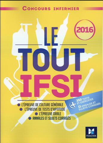 Couverture du livre « Le tout IFSI ; concours infirmier ; tout-en-un (édition 2016) » de Marie Brain aux éditions Foucher