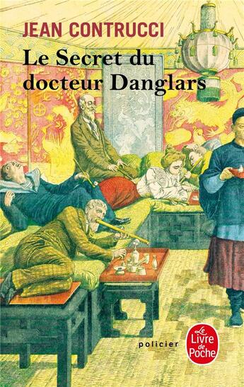 Couverture du livre « Le secret du docteur danglars » de Jean Contrucci aux éditions Le Livre De Poche