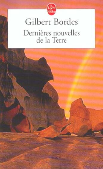 Couverture du livre « Dernieres nouvelles de la terre » de Bordes-G aux éditions Le Livre De Poche