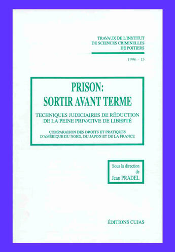 Couverture du livre « Prison ; sortir avant terme » de Institut De Sciences Criminelles De Poitiers aux éditions Cujas