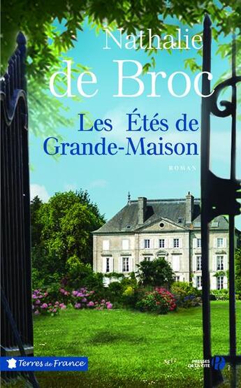 Couverture du livre « Les étés de grande-maison » de Nathalie De Broc aux éditions Presses De La Cite